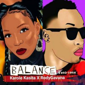 Karole Kasita ft.Rody Gavana  - Balance Remix.mp3