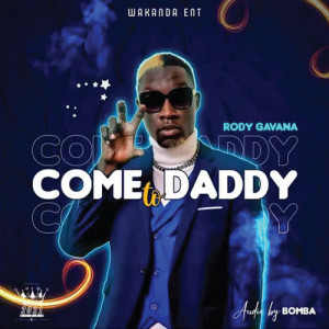 Come to Daddy by Rody Gavana