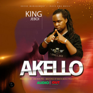 King Jeboi  - Akello [Official Audio]